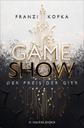 Gameshow – Der Preis der Gier von Kopka,  Franzi