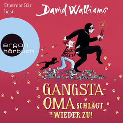 Gangsta-Oma schlägt wieder zu! von Bär,  Dietmar, Naoura,  Salah, Walliams,  David