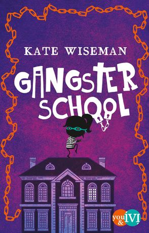 Gangster School von Link,  Michaela, Wiseman,  Kate