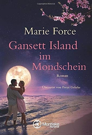 Gansett Island im Mondschein von Force,  Marie, Gehrke,  Freya