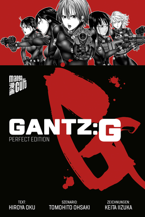 GANTZ:G – Perfect Edition von Ijika,  Keita, Müller,  Jan-Christoph, Oku,  Hiroya