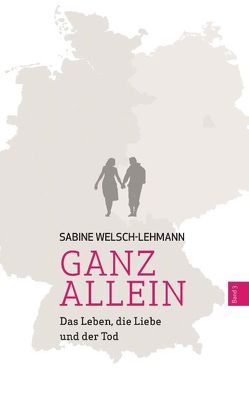 Ganz allein Band 3 von Welsch-Lehmann,  Sabine