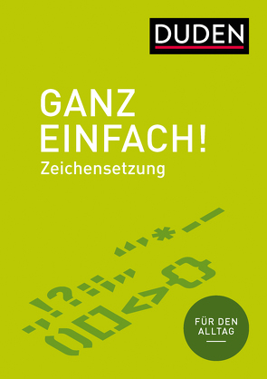 Ganz einfach! Zeichensetzung von Dudenredaktion, Stang,  Christian