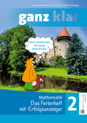 ganz klar: Mathematik 2 von Achleitner,  Renate, Klampfer,  Anita, Weikinger,  Maria