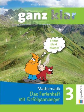 ganz klar: Mathematik 3 von Achleitner,  Renate, Klampfer,  Anita, Weikinger,  Maria