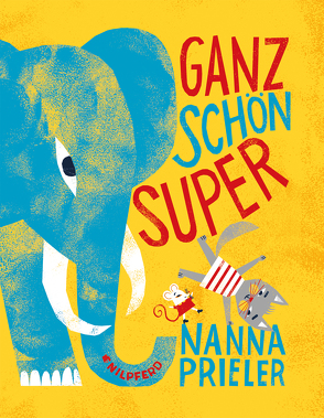 Ganz schön super von Prieler,  Nanna