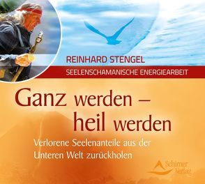 Ganz werden – heil werden von Stengel,  Reinhard