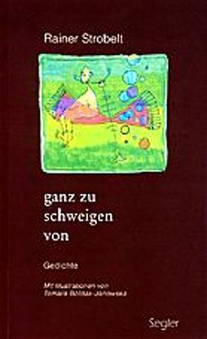 ganz zu schweigen von von Bołdak-Janowska,  Tamara, Strobelt,  Rainer