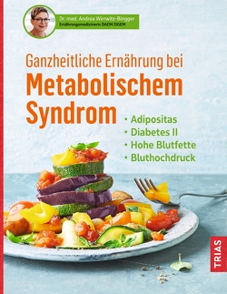 Ganzheitliche Ernährung bei Metabolischem Syndrom von Wirrwitz-Bingger,  Andrea