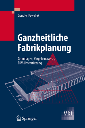 Ganzheitliche Fabrikplanung von Pawellek,  Günther
