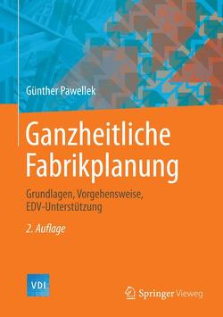 Ganzheitliche Fabrikplanung von Pawellek,  Günther