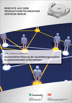 Ganzheitliche Planung der Qualitätsorganisation in produzierenden Unternehmen. von Behmer,  Falk Johannes, Jochem,  Roland