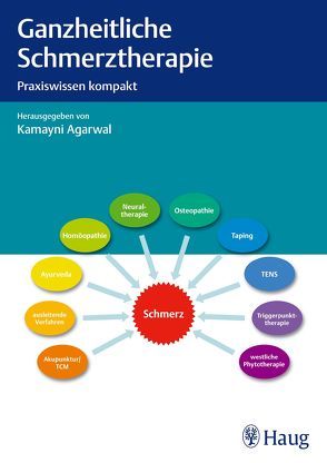 Ganzheitliche Schmerztherapie von Agarwal-Kozlowski,  Kamayni