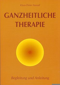 Ganzheitliche Therapie von Nassall,  Klaus-Dieter