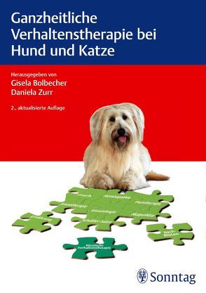 Ganzheitliche Verhaltenstherapie bei Hund und Katze von Bolbecher,  Gisela, Zurr,  Daniela