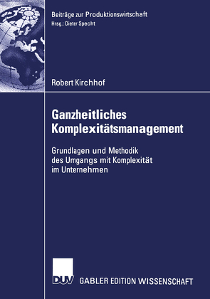 Ganzheitliches Komplexitätsmanagement von Kirchhof,  Robert