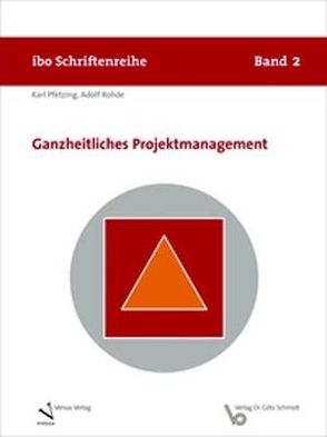 Ganzheitliches Projektmanagement von Pfetzing,  Karl, Rohde,  Adolf