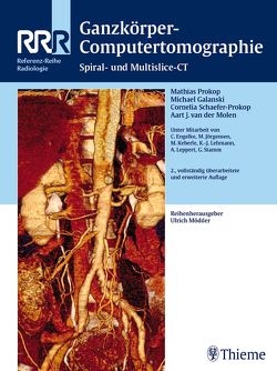 Ganzkörper-Computertomographie von Galanski,  Michael, Prokop,  Mathias, Schaefer-Prokop,  Cornelia