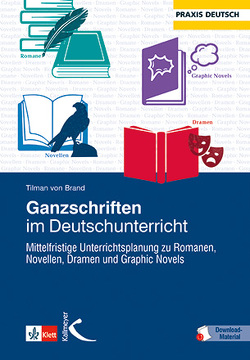 Ganzschriften im Deutschunterricht von von Brand,  Tilman