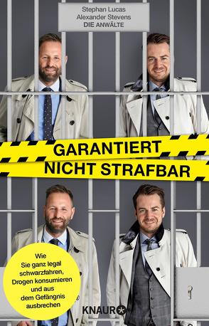 Garantiert nicht strafbar von Lucas,  Stephan, Stevens,  Alexander