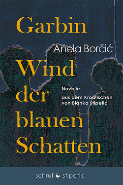 Garbin von Borcic,  Anela, Stipetic,  Blanka