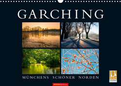 GARCHING – Münchens schöner Norden (Wandkalender 2023 DIN A3 quer) von don.raphael@gmx.de