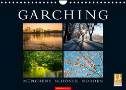 GARCHING – Münchens schöner Norden (Wandkalender 2023 DIN A4 quer) von don.raphael@gmx.de
