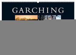 GARCHING – Münchens schöner Norden (Wandkalender 2024 DIN A2 quer), CALVENDO Monatskalender von don.raphael@gmx.de,  don.raphael@gmx.de