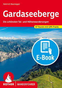 Gardaseeberge (E-Book) von Bauregger,  Heinrich