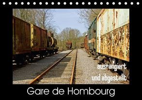 Gare de Hombourg – ausrangiert und abgestellt (Tischkalender 2018 DIN A5 quer) von Braunleder,  Gisela