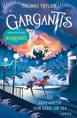 Gargantis – Die Geheimnisse von Eerie-on-Sea von Max,  Claudia, Taylor,  Thomas