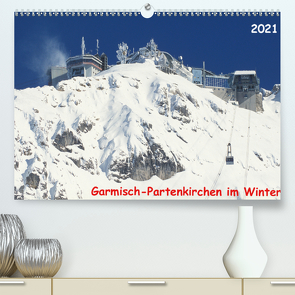 Garmisch-Partenkirchen im Winter (Premium, hochwertiger DIN A2 Wandkalender 2021, Kunstdruck in Hochglanz) von Layer,  Arno