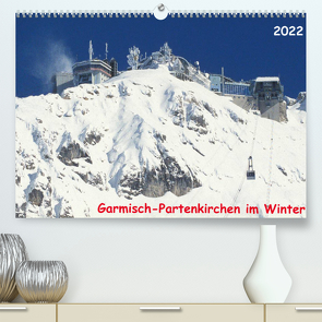 Garmisch-Partenkirchen im Winter (Premium, hochwertiger DIN A2 Wandkalender 2022, Kunstdruck in Hochglanz) von Layer,  Arno