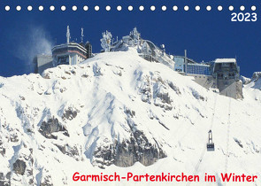 Garmisch-Partenkirchen im Winter (Tischkalender 2023 DIN A5 quer) von Layer,  Arno