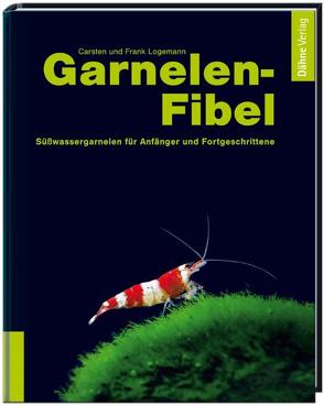 Garnelen-Fibel von Logemann,  Carsten, Logemann,  Frank