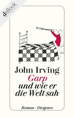 Garp und wie er die Welt sah von Irving,  John
