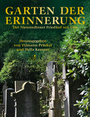 Garten der Erinnerung von Eckardt,  Emanuel, Fromm,  Andreas, Kaehler,  Gert, Kemper,  Hella, Lahann,  Birgit, Präckel,  Tilmann