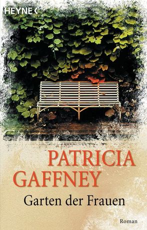 Garten der Frauen von Gaffney,  Patricia