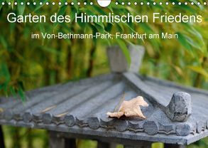 Garten des Himmlischen Friedens im Von-Bethmann-Park, Frankfurt am Main (Wandkalender 2018 DIN A4 quer) von Höfer,  Christoph