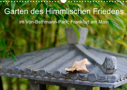 Garten des Himmlischen Friedens im Von-Bethmann-Park, Frankfurt am Main (Wandkalender 2023 DIN A3 quer) von Höfer,  Christoph