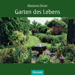 Garten des Lebens von Ortner,  Marianne
