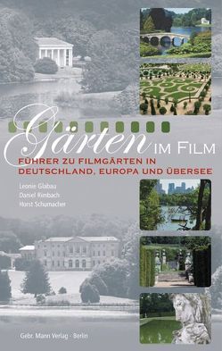 Gärten im Film von Glabau,  Leonie, Rimbach,  Daniel, Schumacher,  Horst