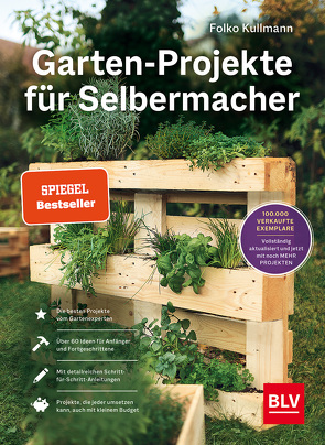Garten-Projekte für Selbermacher von Kullmann,  Folko