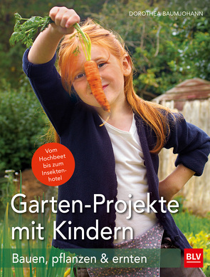 Garten-Projekte mit Kindern von Baumjohann,  Dorothea