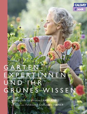 Gartenexpertinnen und ihr grünes Wissen – eBook von Graf von Luckner,  Ferdinand, Lammerting,  Kristin