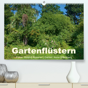 Gartenflüstern (Premium, hochwertiger DIN A2 Wandkalender 2020, Kunstdruck in Hochglanz) von Rossner,  Roland