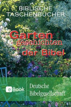 Gartengeschichten der Bibel von Andresen,  Gisela