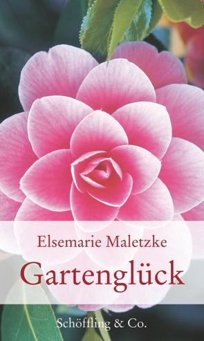 Gartenglück von Maletzke,  Elsemarie