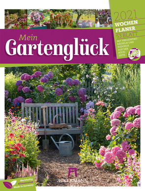 Gartenglück – Wochenplaner Kalender 2021 von Strauß,  Friedrich