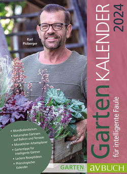 Gartenkalender 2024 von Ploberger,  Karl
